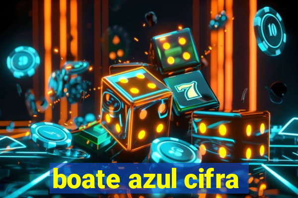 boate azul cifra